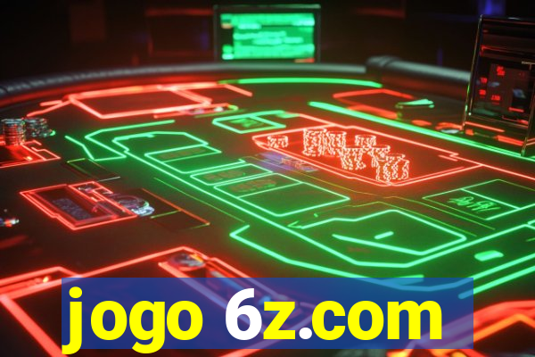 jogo 6z.com